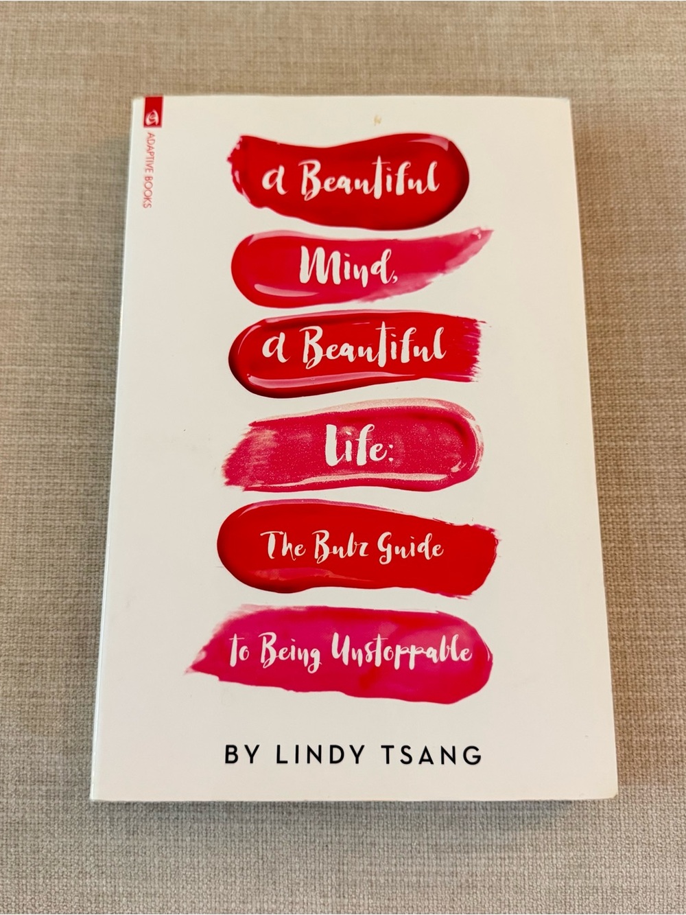 A Beautiful Mind, A Beautiful Life by Lindy Tsang